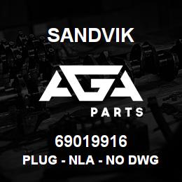 69019916 Sandvik PLUG - NLA - NO DWG - IN.VALID VPN | AGA Parts
