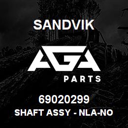 69020299 Sandvik SHAFT ASSY - NLA-NO DWG- IN.VALID VPN | AGA Parts