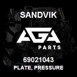 69021043 Sandvik PLATE, PRESSURE | AGA Parts