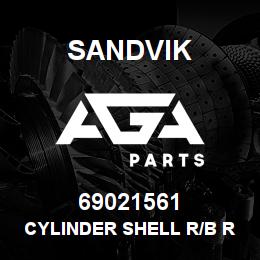 69021561 Sandvik CYLINDER SHELL R/B RB | AGA Parts