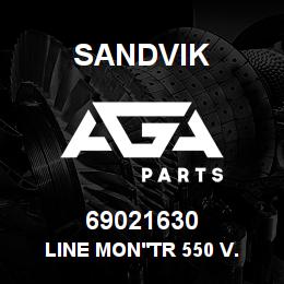 69021630 Sandvik LINE MON'TR 550 V. ASK CUST 50 OR 60HZ | AGA Parts