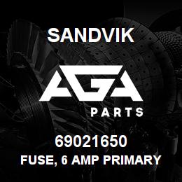 69021650 Sandvik FUSE, 6 AMP PRIMARY | AGA Parts