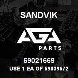 69021669 Sandvik USE 1 EA OF 69039672 & 64119100 | AGA Parts