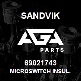 69021743 Sandvik MICROSWITCH INSUL. | AGA Parts