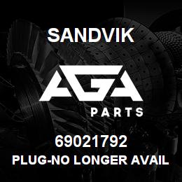 69021792 Sandvik PLUG-NO LONGER AVAILABLE | AGA Parts