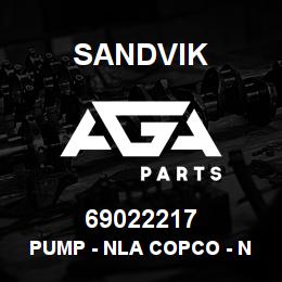 69022217 Sandvik PUMP - NLA COPCO - NO DWG OR VPN | AGA Parts