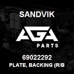 69022292 Sandvik PLATE, BACKING (R/B 69013291) RB | AGA Parts