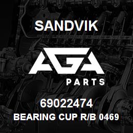 69022474 Sandvik BEARING CUP R/B 04698833 RB | AGA Parts