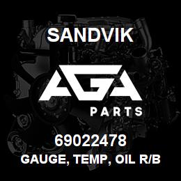 69022478 Sandvik GAUGE, TEMP, OIL R/B 64119925 RB | AGA Parts