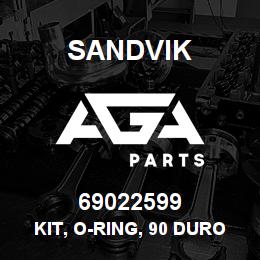 69022599 Sandvik KIT, O-RING, 90 DUROMETER (NLA) | AGA Parts