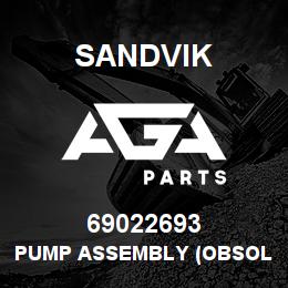 69022693 Sandvik PUMP ASSEMBLY (OBSOLETE) | AGA Parts