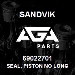 69022701 Sandvik SEAL, PISTON NO LONGER AVAIL (NLA) | AGA Parts