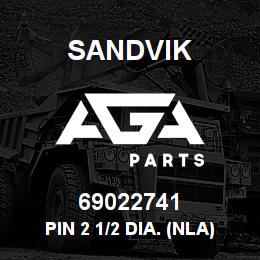 69022741 Sandvik PIN 2 1/2 DIA. (NLA) | AGA Parts