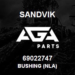 69022747 Sandvik BUSHING (NLA) | AGA Parts