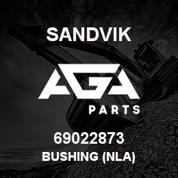 69022873 Sandvik BUSHING (NLA) | AGA Parts