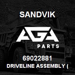 69022881 Sandvik DRIVELINE ASSEMBLY (NLA) | AGA Parts
