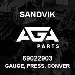 69022903 Sandvik GAUGE, PRESS, CONVERTER (R/B 6411993RB | AGA Parts