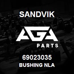 69023035 Sandvik BUSHING NLA | AGA Parts