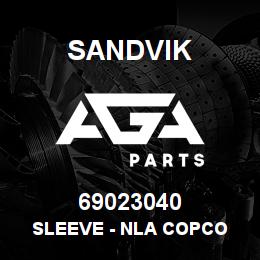 69023040 Sandvik SLEEVE - NLA COPCO | AGA Parts