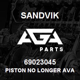 69023045 Sandvik PISTON NO LONGER AVAIL | AGA Parts