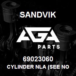 69023060 Sandvik CYLINDER NLA (SEE NOTES) | AGA Parts
