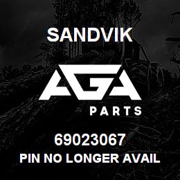 69023067 Sandvik PIN NO LONGER AVAIL | AGA Parts