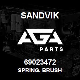 69023472 Sandvik SPRING, BRUSH | AGA Parts