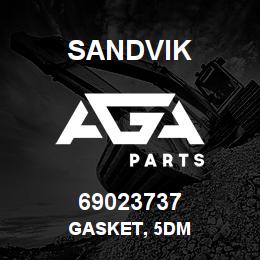 69023737 Sandvik GASKET, 5DM | AGA Parts