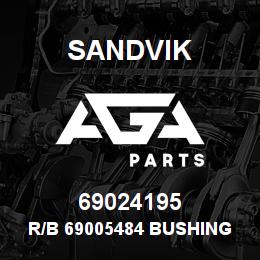 69024195 Sandvik R/B 69005484 BUSHING RB | AGA Parts