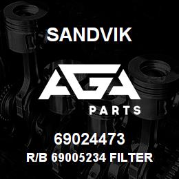 69024473 Sandvik R/B 69005234 FILTER RB | AGA Parts
