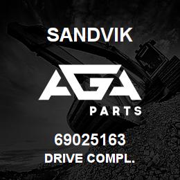 69025163 Sandvik DRIVE COMPL. | AGA Parts