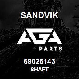 69026143 Sandvik SHAFT | AGA Parts