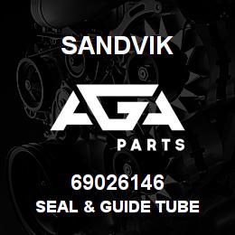 69026146 Sandvik SEAL & GUIDE TUBE | AGA Parts