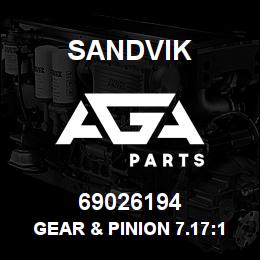 69026194 Sandvik GEAR & PINION 7.17:1 | AGA Parts