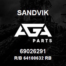 69026291 Sandvik R/B 64100632 RB | AGA Parts