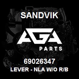 69026347 Sandvik LEVER - NLA W/O R/B - 3/06/08 | AGA Parts