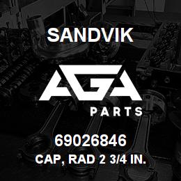 69026846 Sandvik CAP, RAD 2 3/4 IN. 10 PSI R/B 021740-0RB | AGA Parts