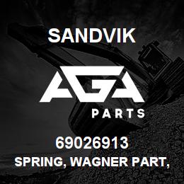 69026913 Sandvik SPRING, WAGNER PART, NLA | AGA Parts