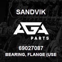 69027087 Sandvik BEARING, FLANGE (USE 67009282) RB | AGA Parts