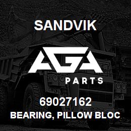 69027162 Sandvik BEARING, PILLOW BLOCK | AGA Parts