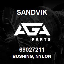 69027211 Sandvik BUSHING, NYLON | AGA Parts