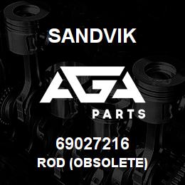 69027216 Sandvik ROD (OBSOLETE) | AGA Parts