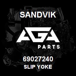 69027240 Sandvik SLIP YOKE | AGA Parts