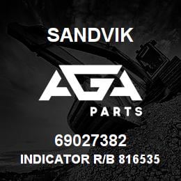 69027382 Sandvik INDICATOR R/B 81653569 RB | AGA Parts