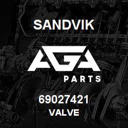 69027421 Sandvik VALVE | AGA Parts