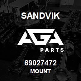69027472 Sandvik MOUNT | AGA Parts