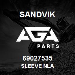 69027535 Sandvik SLEEVE NLA | AGA Parts