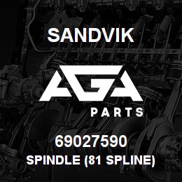 69027590 Sandvik SPINDLE (81 SPLINE) | AGA Parts