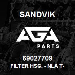 69027709 Sandvik FILTER HSG. - NLA T-TEXT | AGA Parts