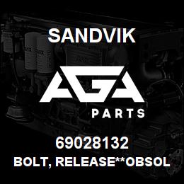 69028132 Sandvik BOLT, RELEASE**OBSOLETE | AGA Parts